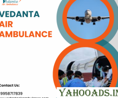 Select Vedanta Air Ambulance in Guwahati with Essential Medical Treatment