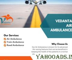 Obtain Vedanta Air Ambulance in Guwahati with Healthcare System